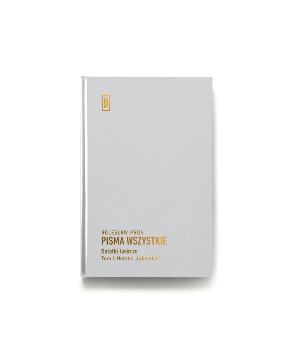 Notatki twórcze, t. I, Notatki „lubelskie”