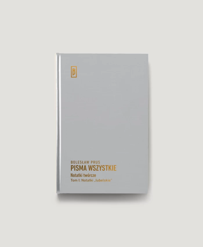 Notatki twórcze, t. I, Notatki „lubelskie”